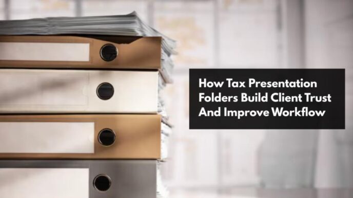 how tax presentation folders build client trust and improve workflow