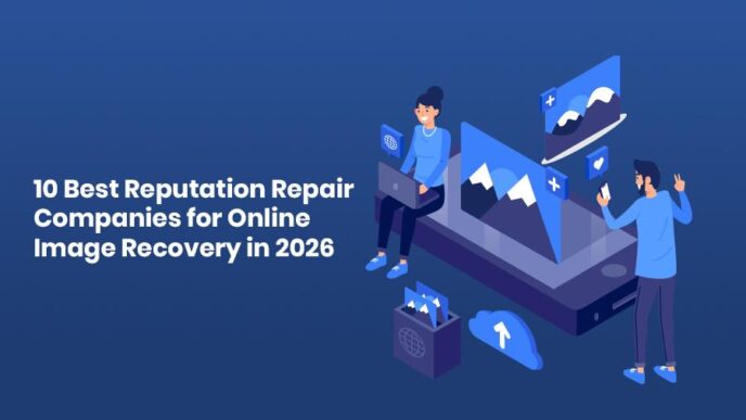 best 10 reputation repair companies for online image recovery in 2026