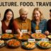 how culinary heritage and travel shape memorable food experiences